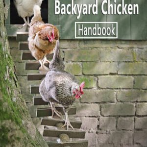 (eBook) Raising Backyard Chicken Handbook: The Complete Guide to Raising Chicken for Beginners: Chicken's Guide by Leeanne Reindl