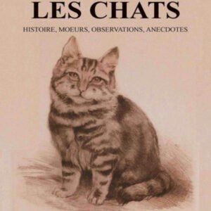 (eBook) Les Chats : Histoire Moeurs Observations Anecdotes. By Champfleury