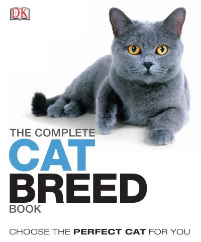 (eBook) The Complete Cat Breed Book By Dr. Kim Dennis-Bryan