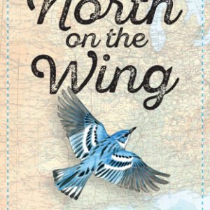 (eBook) North on the Wing: Travels with the Songbird Migration of Spring By Beehler