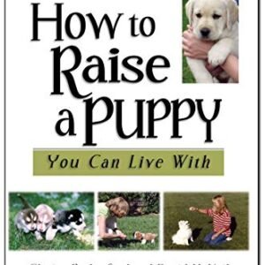 (eBook) How To Raise A Puppy You Can Live With, 4th Edition - Revised & Updated by Clarice Rutherford
