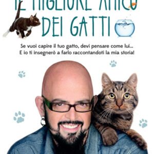 (eBook) Il migliore amico dei gatti By Jackson Galaxy [Galaxy