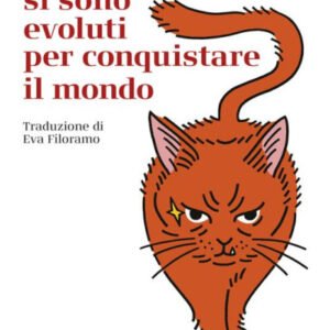 (eBook) Come i gatti si sono evoluti per conquistare il mondo By Jonathan Losos