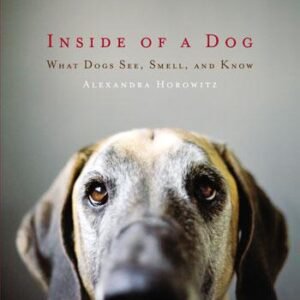(eBook) Inside of a Dog: What Dogs See, Smell, and Know by Horowitz Alexandra