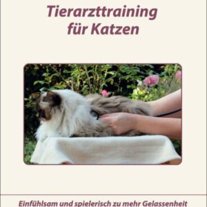 (eBook) Tierarzttraining für Katzen: Einfühlsam und spielerisch zu mehr Gelassenheit By Hauschild Christine