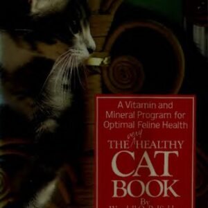 (eBook) The Very Healthy Cat Book: A Vitamin and Mineral Program for Optimal Feline Health (Orthomolecular Medicine ) By Wendell O. Belfield