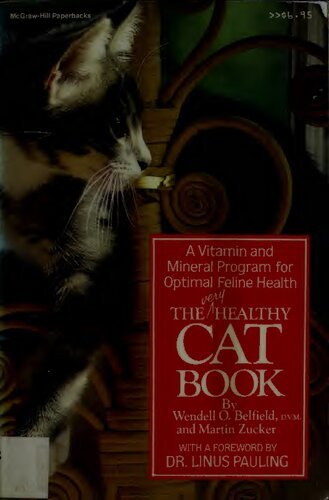 (eBook) The Very Healthy Cat Book: A Vitamin and Mineral Program for Optimal Feline Health (Orthomolecular Medicine ) By Wendell O. Belfield