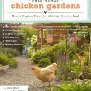 (eBook) Free-Range Chicken Gardens : How to Create a Beautiful, Chicken-Friendly Yard by Jessi Bloom