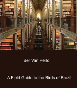 (eBook) A Field Guide to the Birds of Brazil By Van Perlo B.