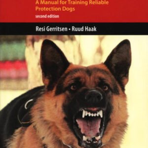 (eBook) K9 Personal Protection: A Manual for Training Reliable Protection Dogs by Resi Gerritsen