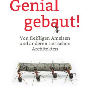 (eBook) Genial gebaut!: Von fleißigen Ameisen und anderen tierischen Architekten By Mario Ludwig