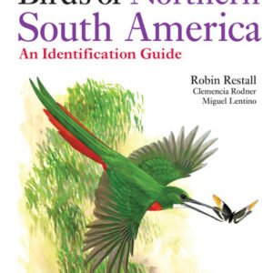 (eBook) Birds of Northern South America: An Identification Guide By Miguel Lentino