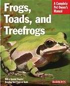 (eBook) Frogs, toads, and treefrogs : everything about selection, care, nutrition, breeding, and behavior by Richard D Bartlett