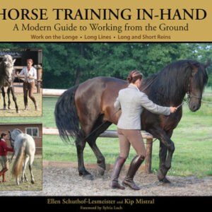 (eBook) Horse Training In-Hand: A Modern Guide to Working from the Ground by Ellen Schuthof-Lesmeister