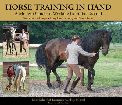 (eBook) Horse Training In-Hand: A Modern Guide to Working from the Ground by Ellen Schuthof-Lesmeister