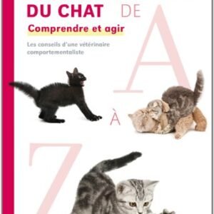 (eBook) Le comportement du chat de A à Z ; comprendre et agir by Valérie Dramard