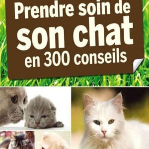(eBook) Son chat : 300 conseils pour en prendre soin By Virginie Poussin & Cédric Hernandez