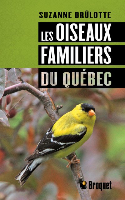 (eBook) Les oiseaux familiers du Québec By Suzanne Brûlotte