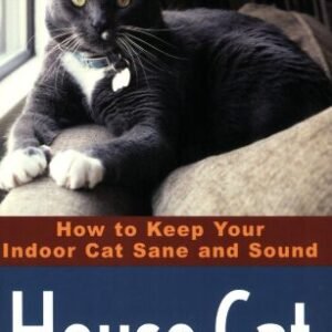 (eBook) House Cat - How to Keep Your Indoor Cat Sane and Sound by Christine Church