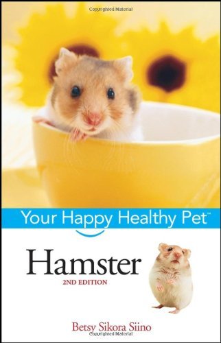 (eBook) Hamster: Your Happy Healthy Pet by Betsy Sikora Siino