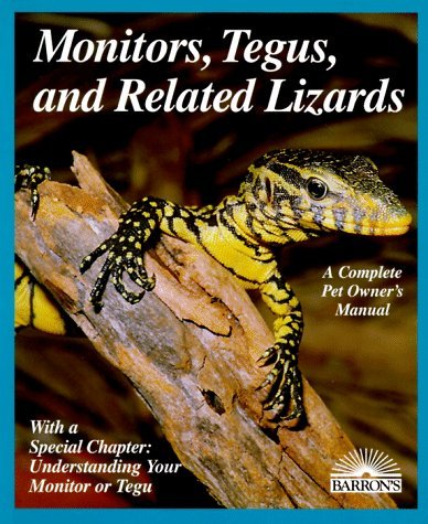 (eBook) Monitors, tegus, and related lizards: everything about selection, care, nutrition, diseases, breeding, and behavior by Richard Bartlett