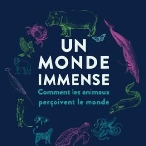 (eBook) Un monde immense : comment les animaux perçoivent le monde By Ed Yong