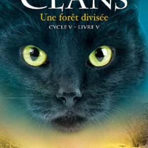 (eBook) La guerre des Clans, cycle V - Tome 05 : Une forêt divisée (French Edition) By Erin HUNTER