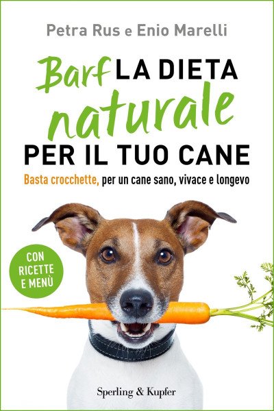 (eBook) Barf la dieta naturale per il tuo cane by Petra Rus & Enio Marelli