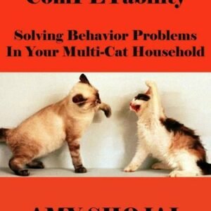 (eBook) Competability: Solving Behavior Problems in Your Multi-Cat Household by Amy Shojai