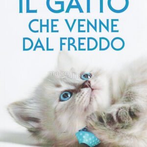 (eBook) Il gatto che venne dal freddo By Deric Longden [Longden