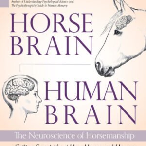 (eBook) Horse Brain, Human Brain: The Neuroscience of Horsemanship by Janet Jones