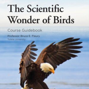 (eBook) The Scientific Wonder of Birds By Bruce E. Fleury & PhD