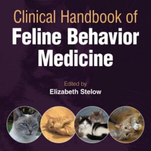 (eBook) Clinical Handbook of Feline Behavior Medicine By Elizabeth Stelow