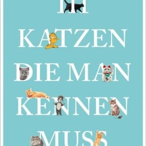 (eBook) 111 Katzen, die man kennen muss By Elke Pistor