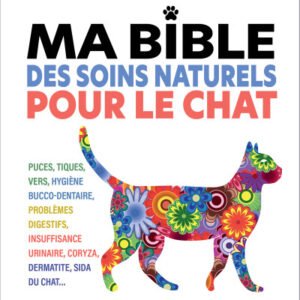 (eBook) Ma Bible des soins Naturels pour le Chat By Nelly Coadic et Clémence Gay