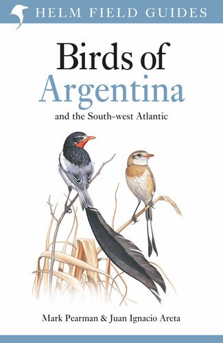 (eBook) Field Guide to the Birds of Argentina and the Southwest Atlantic (Helm Field Guides) By Mark Pearman