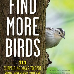 (eBook) Find More Birds: 111 Surprising Ways to Spot Birds Wherever You Are By Heather Wolf