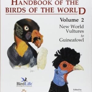 (eBook) Handbook of the Birds of the World. Volume 2: New World Vultures to Guineafowl By Josep del Hoyo
