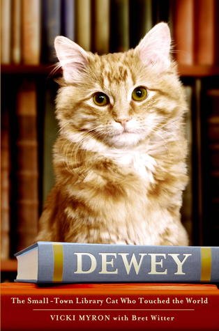 (eBook) Dewey: The Small-Town Library Cat Who Touched the World By Vicki Myron