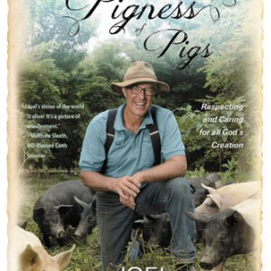 (eBook) The Marvelous Pigness of Pigs: Respecting and Caring for All God's Creation by Joel Salatin