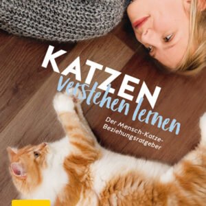 (eBook) [GU Tierratgeber 01] • Katzen verstehen lernen · Der Mensch-Katze Beziehungsratgeber By Linke-Grün