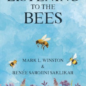 (eBook) Listening to the Bees By Mark Winston