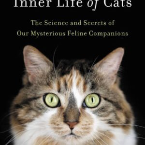 (eBook) The Inner Life of Cats - The Science and Secrets of Our Mysterious Feline Companions (2017) By Thomas McNamee
