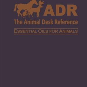 (eBook) The animal desk reference : essential oils for animals by Melissa Shelton