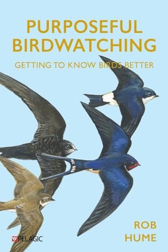 (eBook) Purposeful Birdwatching: Getting to Know Birds Better By Rob Hume
