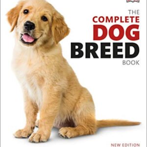 (eBook) The Complete Dog Breed Book, New Edition (DK Definitive Pet Breed Guides) by DK