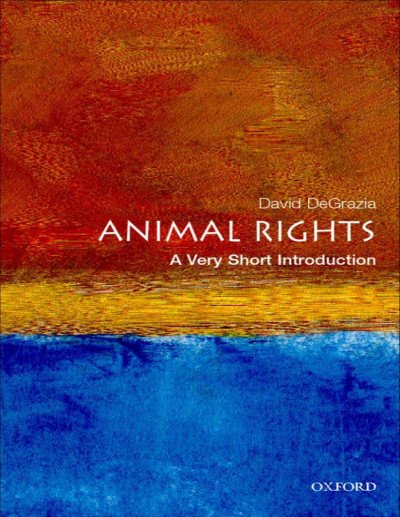 (eBook) Animal Rights: A Very Short Introduction By David DeGrazia