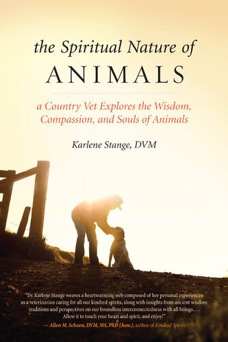 (eBook) The Spiritual Nature of Animals: A Country Vet Explores the Wisdom, Compassion, and Souls of Animals By Karlene Stange