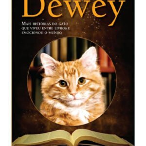 (eBook) As Nove Vidas de Dewey - Mais Histórias do Gato Que Viveu Entre Livros e Emocionou o Mundo By Vicki