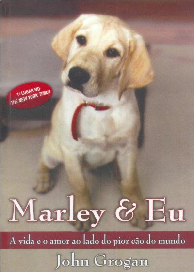 (eBook) Marley & Eu - A vida e o amor ao lado do pior cão do mundo by Grogan John
